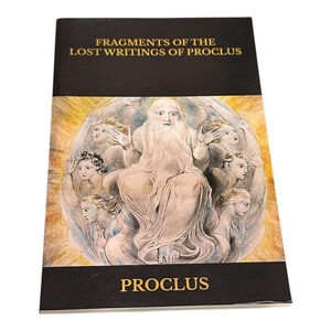 Fragments Of The Lost Writings Of Proclus Thomas Taylor Philosophy Mysticism PB